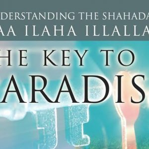The Key To Paradise Workbook – La ilaha illallah